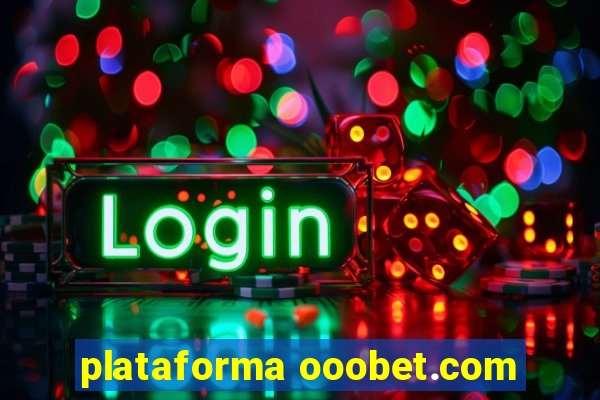 plataforma ooobet.com