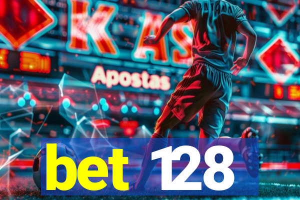 bet 128