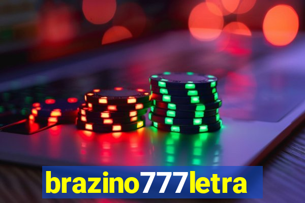 brazino777letra