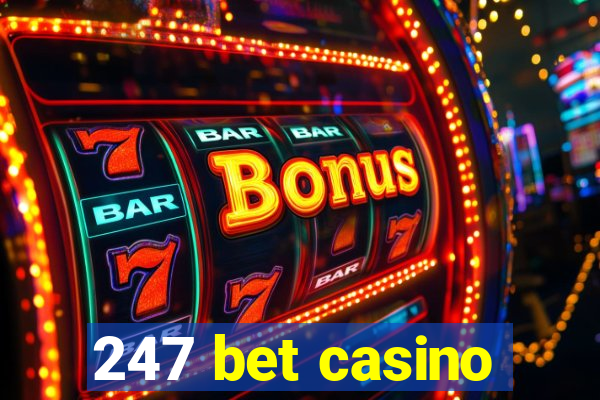 247 bet casino