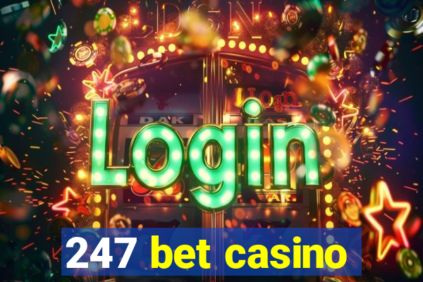 247 bet casino