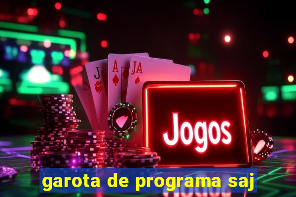 garota de programa saj