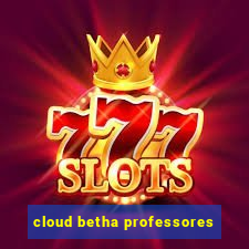 cloud betha professores