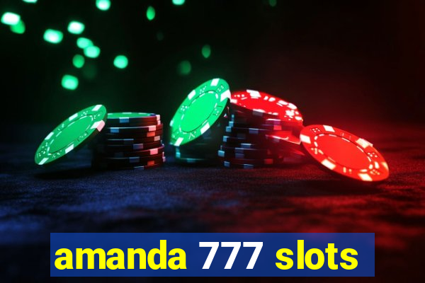 amanda 777 slots