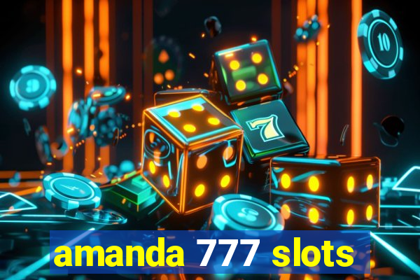 amanda 777 slots