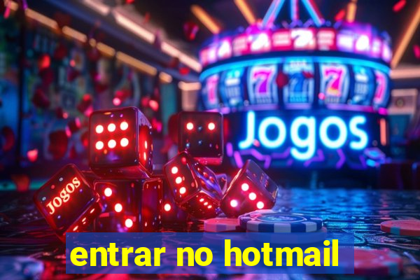 entrar no hotmail