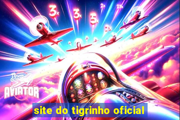 site do tigrinho oficial