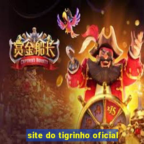 site do tigrinho oficial