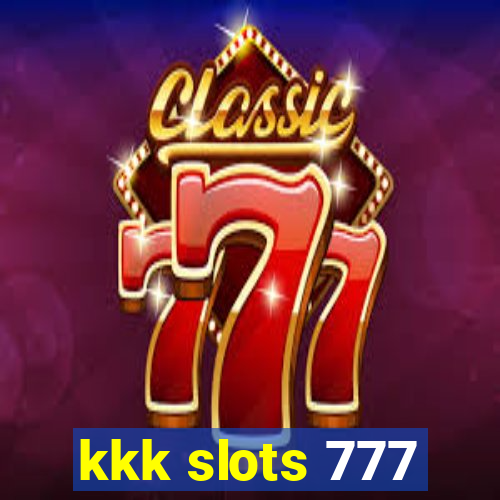 kkk slots 777