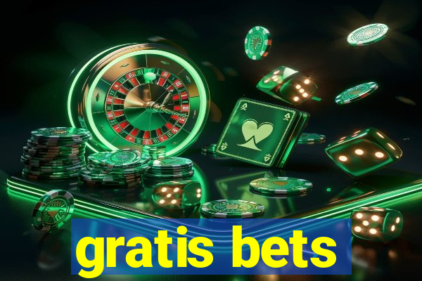 gratis bets