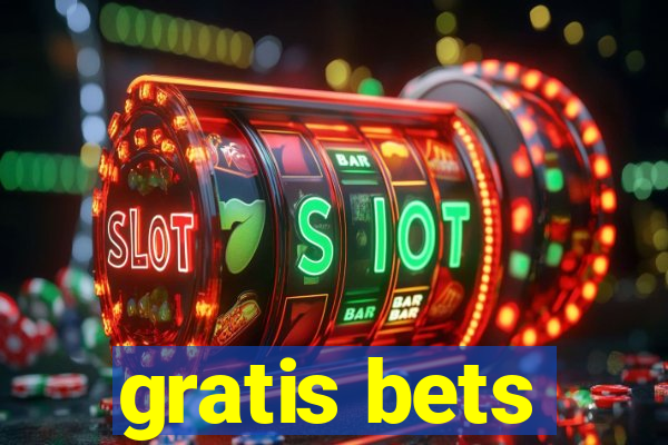 gratis bets