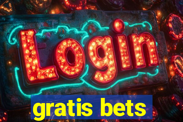 gratis bets