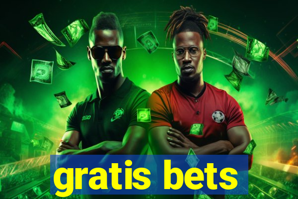 gratis bets