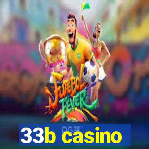 33b casino