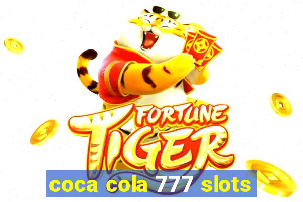 coca cola 777 slots