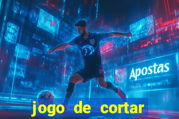 jogo de cortar frutas aposta