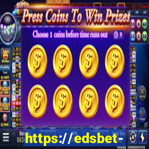 https://edsbet-com.jogos.app