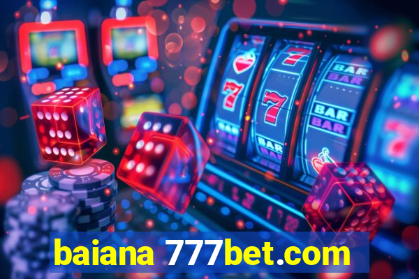 baiana 777bet.com