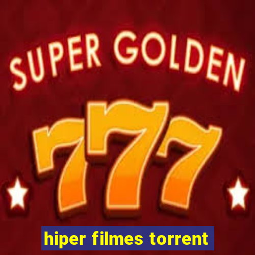 hiper filmes torrent