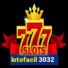 lotofacil 3032