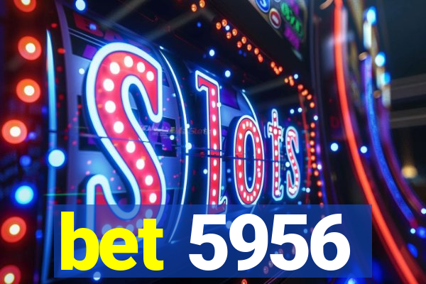 bet 5956