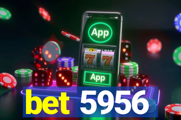 bet 5956