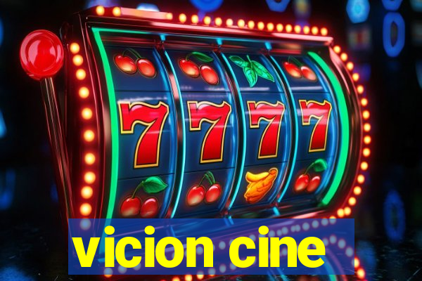 vicion cine