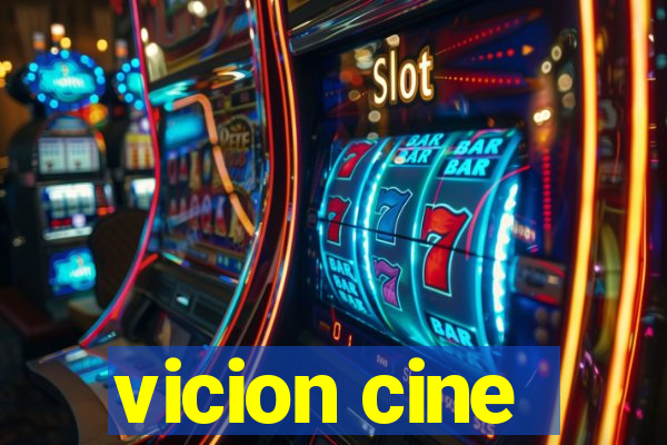 vicion cine