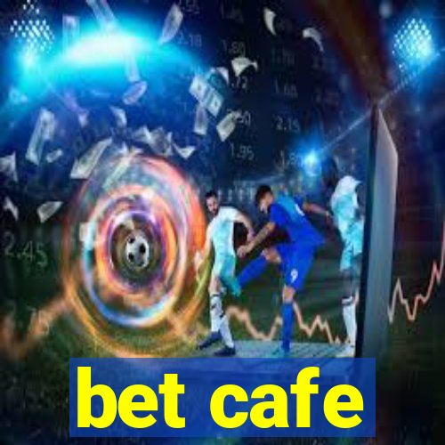 bet cafe