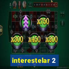 interestelar 2