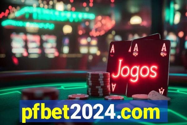 pfbet2024.com