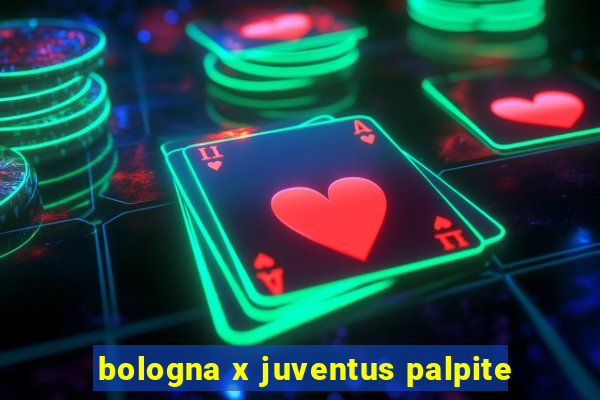 bologna x juventus palpite