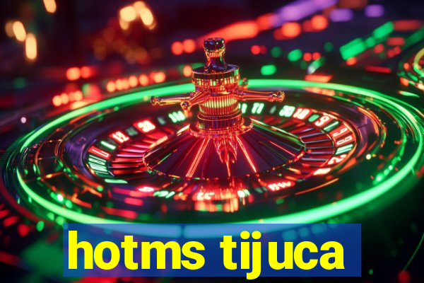 hotms tijuca