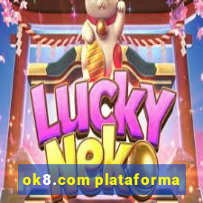 ok8.com plataforma