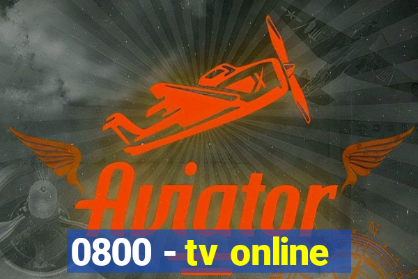 0800 - tv online