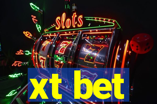 xt bet