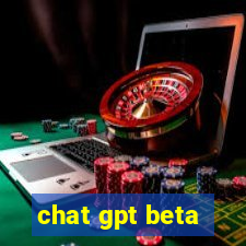 chat gpt beta