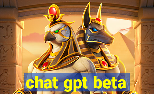 chat gpt beta