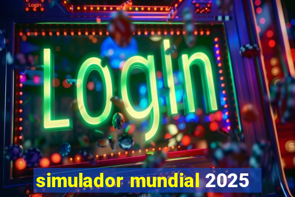 simulador mundial 2025