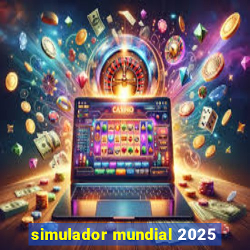 simulador mundial 2025