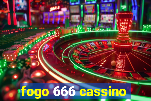 fogo 666 cassino