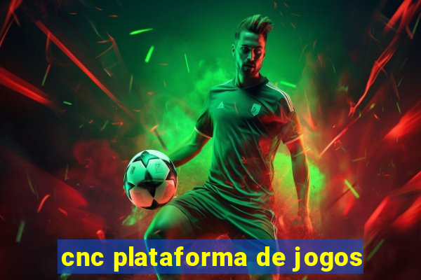 cnc plataforma de jogos