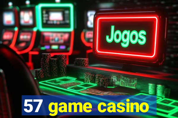 57 game casino