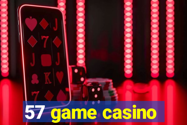 57 game casino