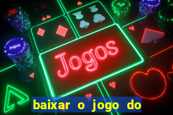 baixar o jogo do candy crush