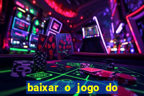 baixar o jogo do candy crush