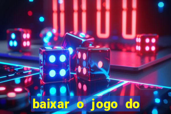 baixar o jogo do candy crush