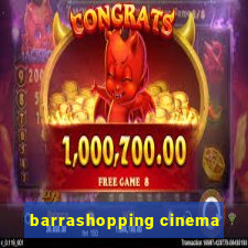 barrashopping cinema