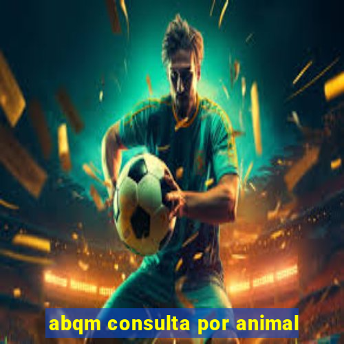 abqm consulta por animal