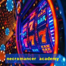 necromancer academy and the genius summoner 50